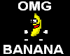 OMG Banana