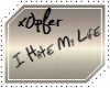 [x0p] I Hate My Life !