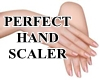 Perfect Hand Scaler