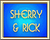 SHERRY & RICK