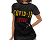 COVID-19 Sucks Shirt (F)