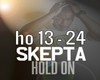 Skepta - Hold On Remix