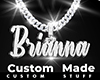 Custom Brianna Chain