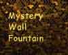 Mystery Wall Fountain