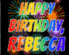 HAPPY BIRTHDAY REBECCA