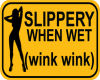 G* Slippery when Wet Sh