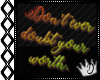 [] Don't ever doubt