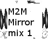 Mirror mirror by m2m 1
