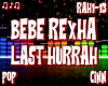 {C}BebeRexha-Last Hurrah