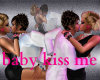 baby kiss me #2