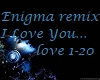 Enigma I Love You....