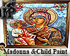 Madonna & Child Paint