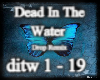Dead i/t Water Drop Mix