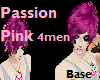 Passion Pink/base 4men