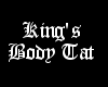 King's Body Tat