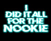 Nookie Neon Sign