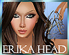 ~Å~ Erika Head