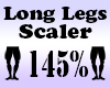 LONG Legs Scaler 145%