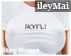 IKYFL!| White T