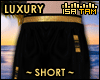 ! Luxury Short