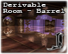 ! Deriv Barrel Room