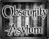 {V} Obscurity Asylum