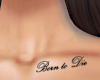 G| Born To Die Tattoo