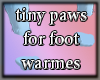 tiny paws for warmers