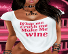 Whip Me Make me Wine T