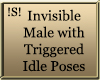 !S! Invisble Male+Trigrs