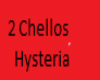 2 Chellos Hysteria