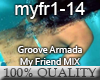 GrvArmada - MyFriend MIX