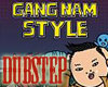 Gangnam Style (Dubstep)