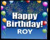 Happy B-Day Roy