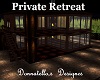 Private Retreat.