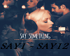 Christina -Say something