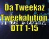 *DaTweekaz Tweekalution*