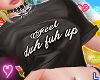 L| duh fuh★ up`♥