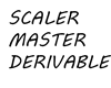 Scaler Master  Derive