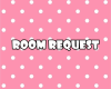 |IL| Pink Room Request