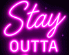 Stay Outta My Aura Neon