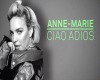 Anne-Marie - Ciao Adios
