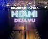MIAMI DEJA VU  KOMODO