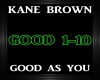 Kane Brown~Good As You