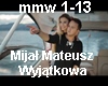 Mijal Mateusz -Wyjatkowa