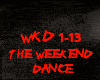 DANCE-THE WEEKEND