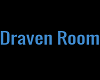 Draven Room Sign