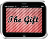 The Gift *Song