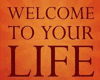 Welcome To Your Life p1