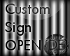 {DE}Custom Sign OPEN